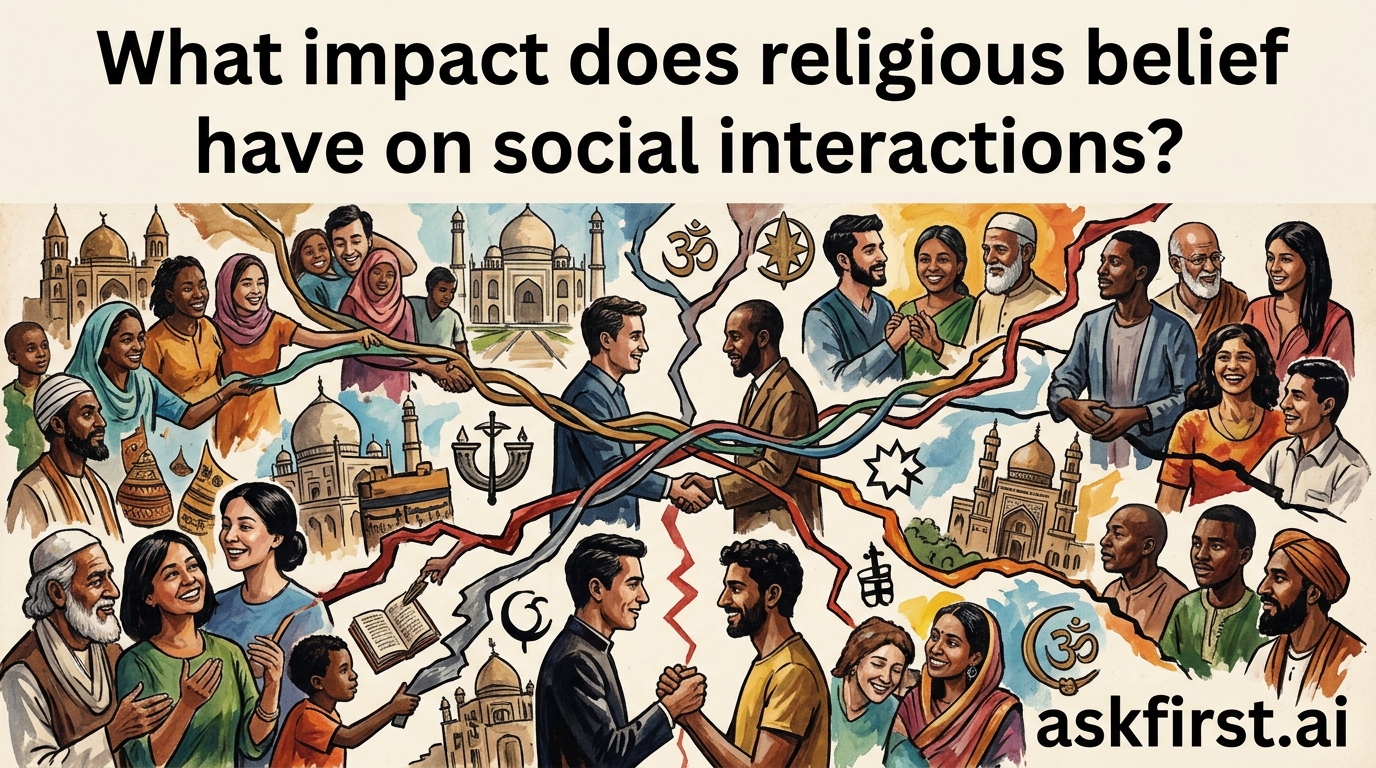 What impact does religious belief have on social interactions? What impact does religious belief have on social interactions?