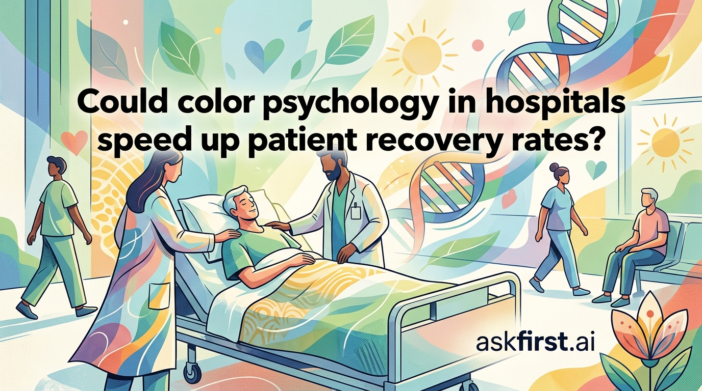 Could color psychology in hospitals speed up patient recovery rates? Could color psychology in hospitals speed up patient recovery rates?