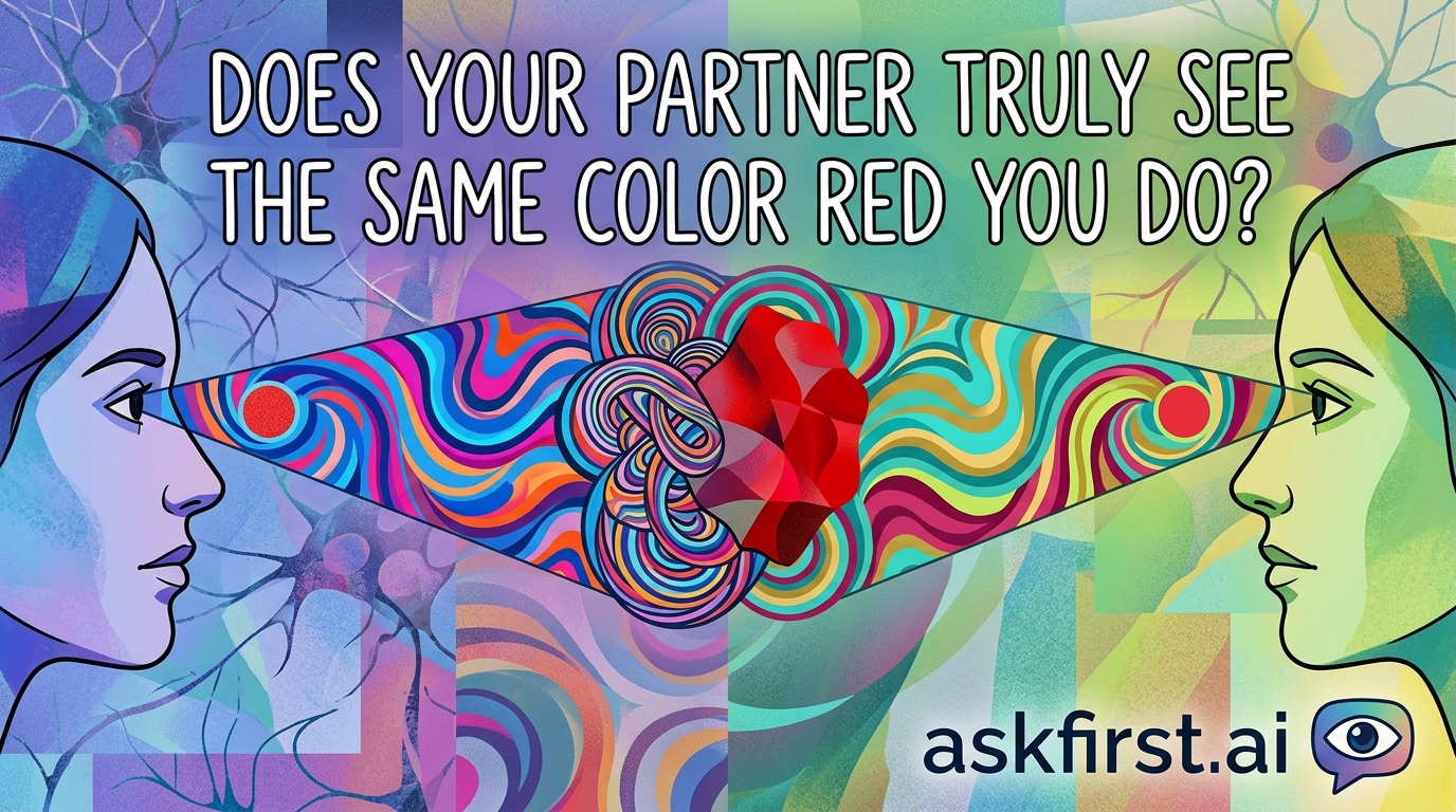 Does your partner truly see the same color red you do? Does your partner truly see the same color red you do?
