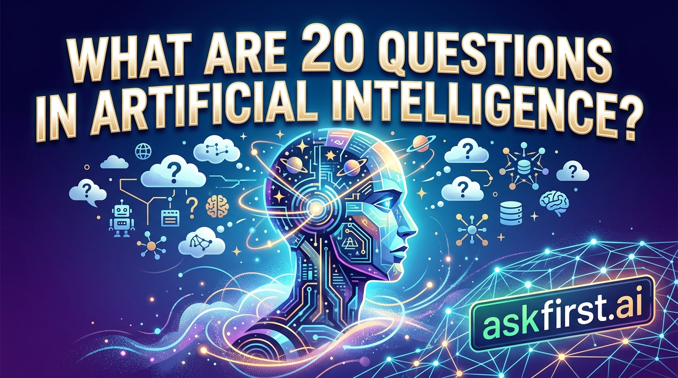 What are 20 questions in artificial intelligence? What are 20 questions in artificial intelligence?